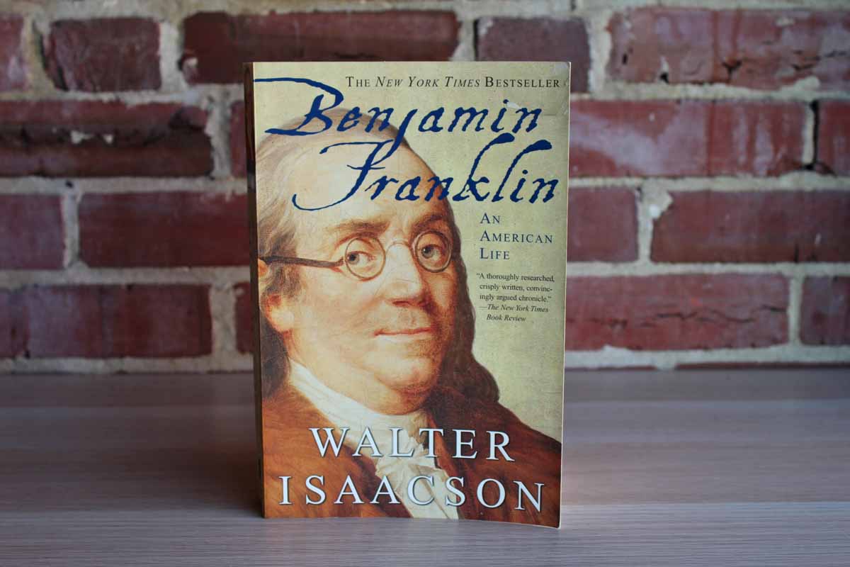 Benjamin Franklin:  An American Life by Walter Isaacson
