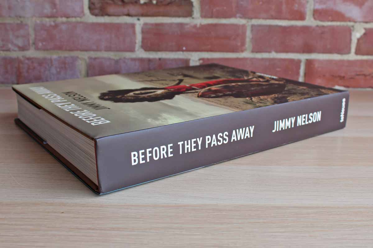 Before They Pass Away by Jimmy Nelson