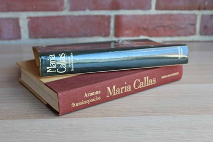Maria Callas:  The Woman Behind the Legend by Arianna Stassinopoulos