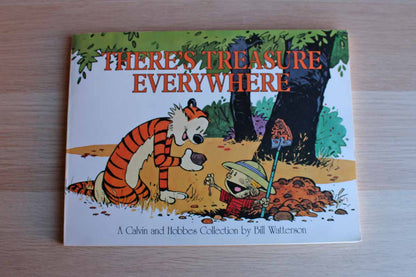 There's Treasure Everywhere:  A Calvin and Hobbes Collection by Bill Watterson
