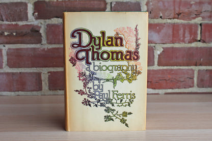 Dylan Thomas:  A Biography by Paul Ferris