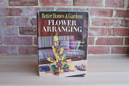 Flower Arranging for Every Day and Special Occasions by the Editors of Better Homes and Gardens
