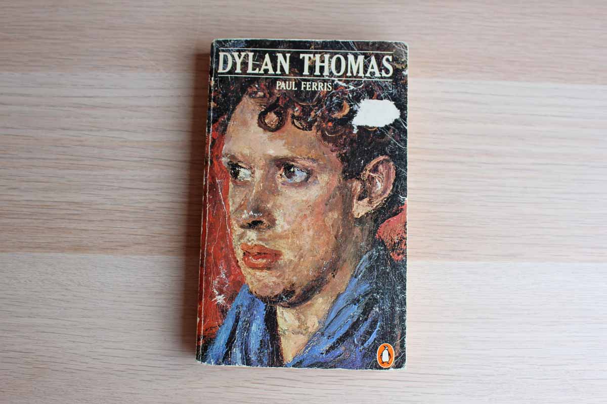Dylan Thomas by Paul Ferris