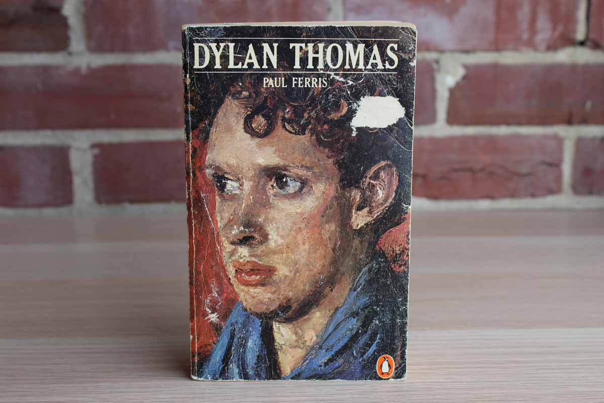 Dylan Thomas by Paul Ferris
