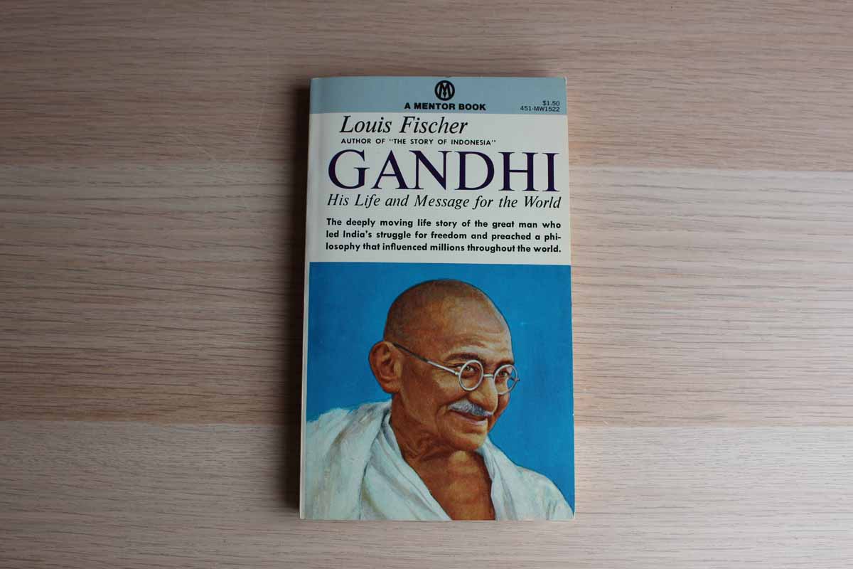 Gandhi:  His Life and Message for the World by Louis Fischer