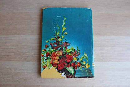 Flower Arranging for Every Day and Special Occasions by the Editors of Better Homes and Gardens