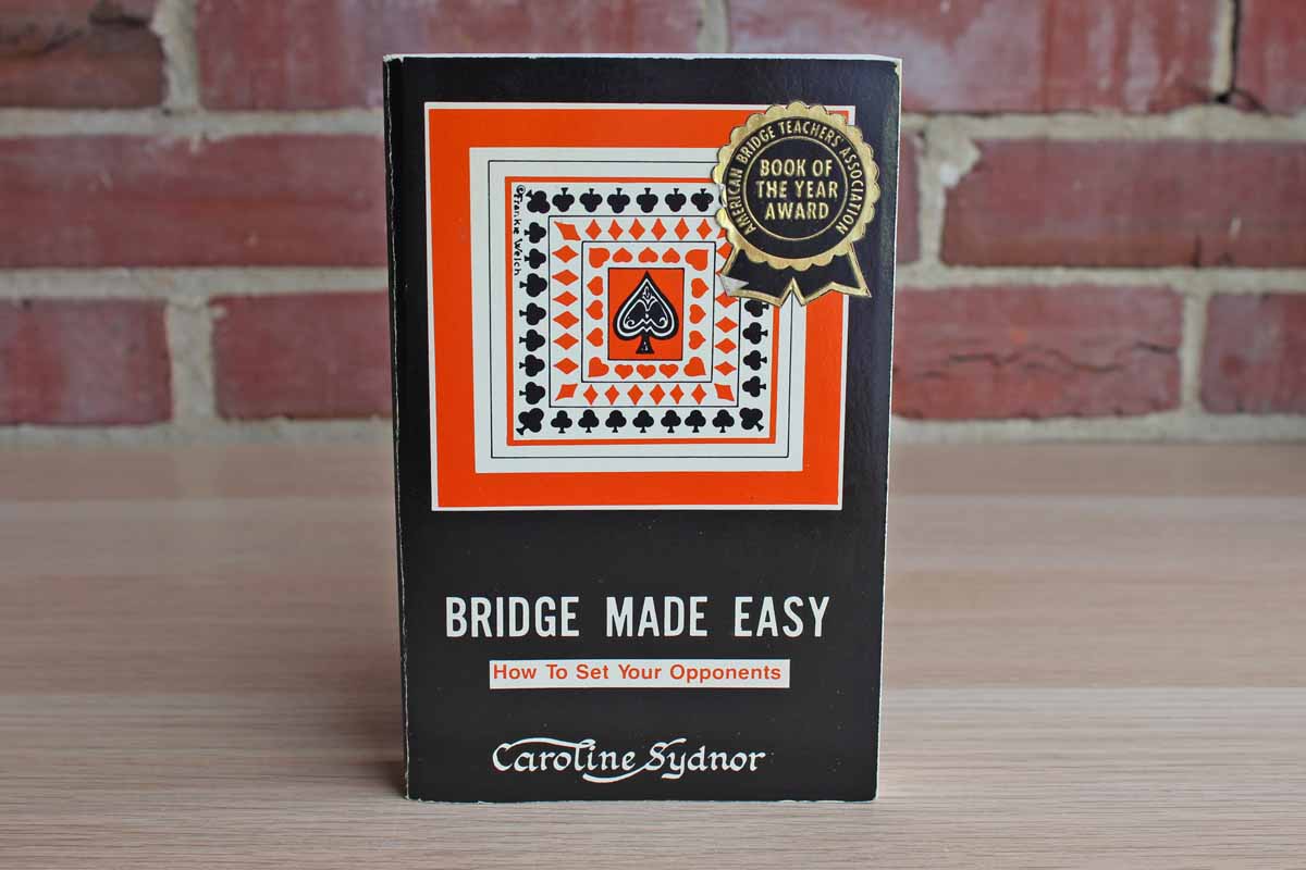 Bridge Made Easy:  How to Set Your Opponents by Caroline Sydnor
