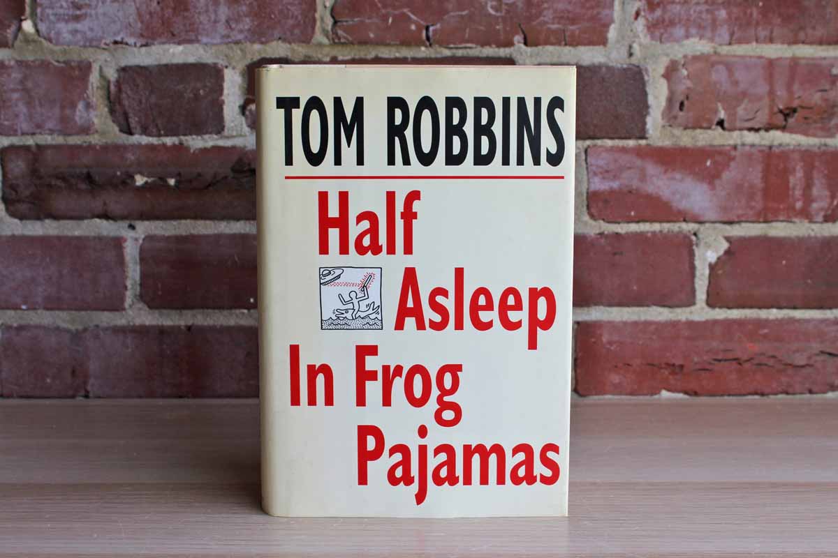 Half Asleep in Frog Pajamas by Tom Robbins