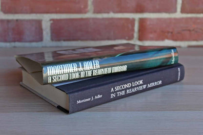 A Second Look in the Rearview Mirror by Mortimer J. Adler
