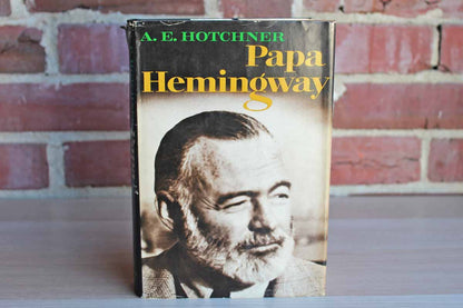 Papa Hemingway by A.E. Hotchner