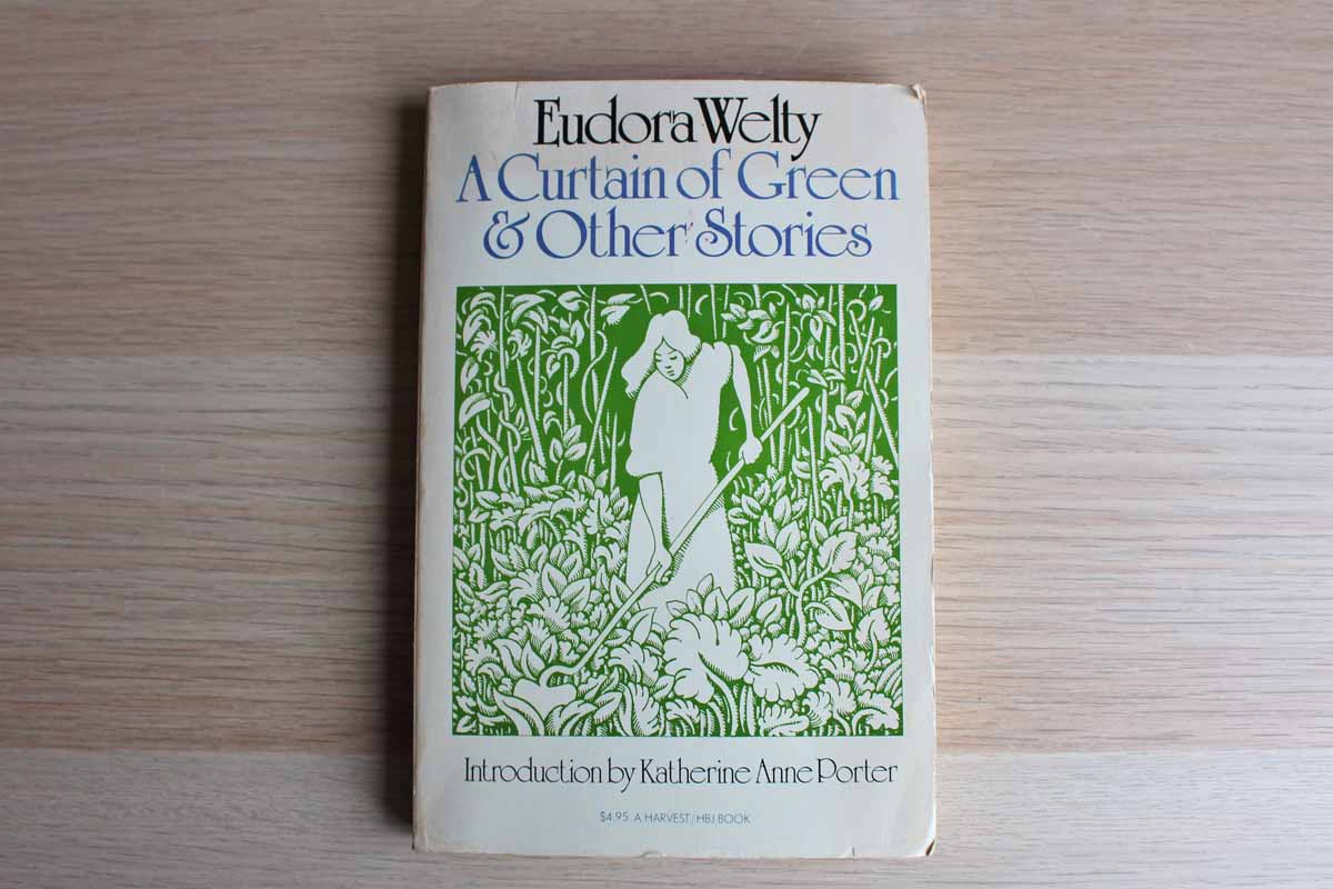 A Curtain of Green & Other Stories by Eudora Welty
