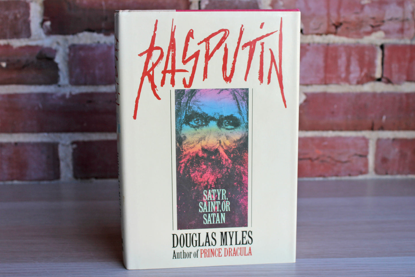 Rasputin:  Satyr, Saint, or Satan by Douglas Myles