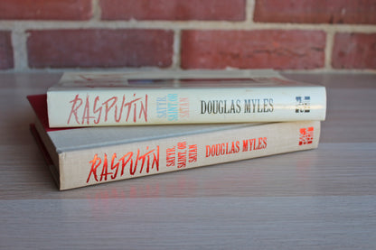 Rasputin:  Satyr, Saint, or Satan by Douglas Myles