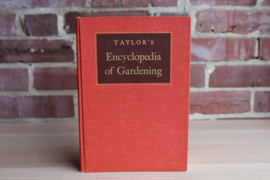 Taylor's Encyclopedia of Gardening Edited by Norman Taylor