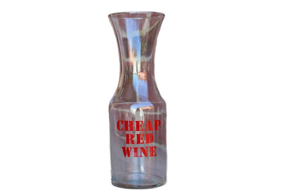 "Cheap Red Wine" Glass Carafe