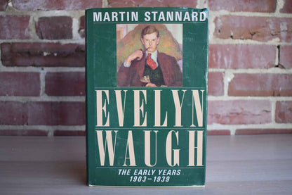 Evelyn Waugh The Early Years 1903-1939 by Martin Stannard