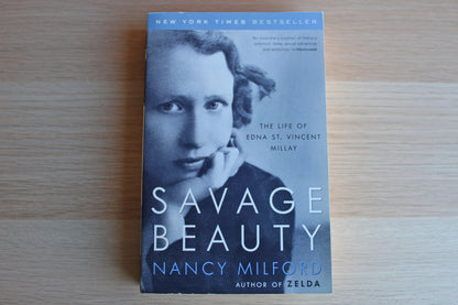 Savage Beauty:  The Life of Edna St. Vincent Millay by Nancy Milford