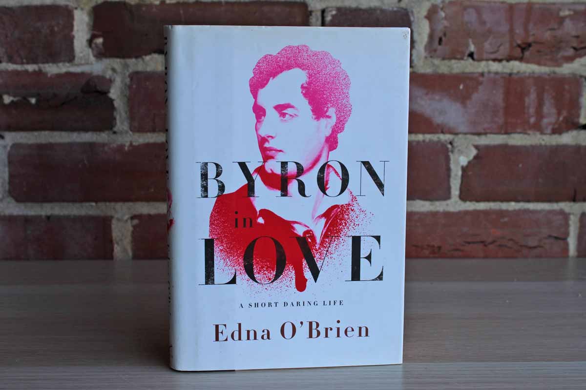 Byron in Love:  A Short Daring Life by Edna O'Brien