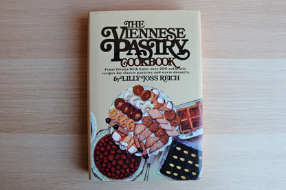 The Viennese Pastry Cookbook by Lilly Joss Reich