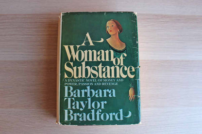 A Woman of Substance:  A Dynastic Novel of Money and Power, Passion and Revenge by Barbara Taylor Bradford