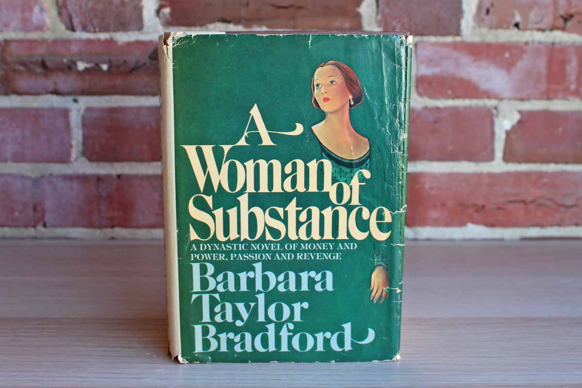 A Woman of Substance:  A Dynastic Novel of Money and Power, Passion and Revenge by Barbara Taylor Bradford