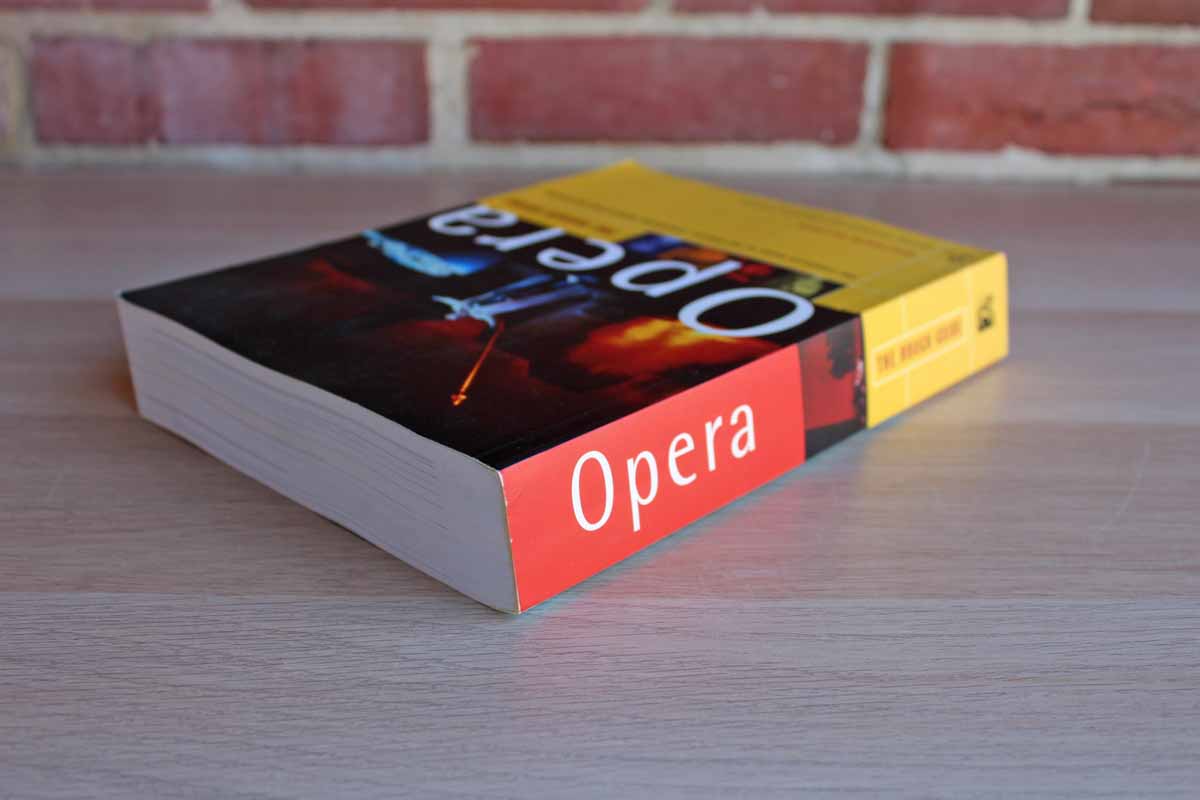 Opera:  The Complete Guide to the Operas, Composers, Artists and Recordings by Matthew Boyden
