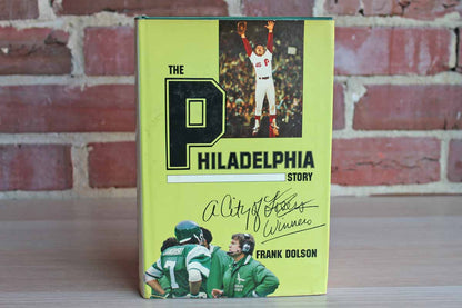 The Philadelphia Story A City of Winners by Frank Dolson