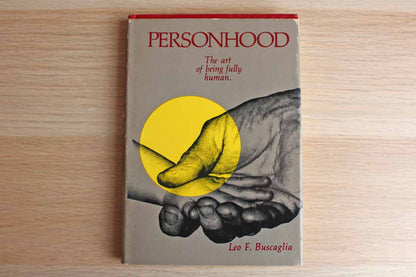 Personhood:  The Art of Being Fully Human by Leo F. Buscaglia