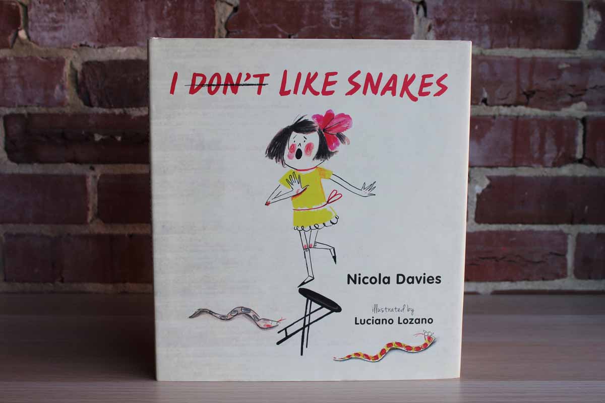 I Don't Like Snakes by Nicola Davies Illustrated by Luciano Lozano