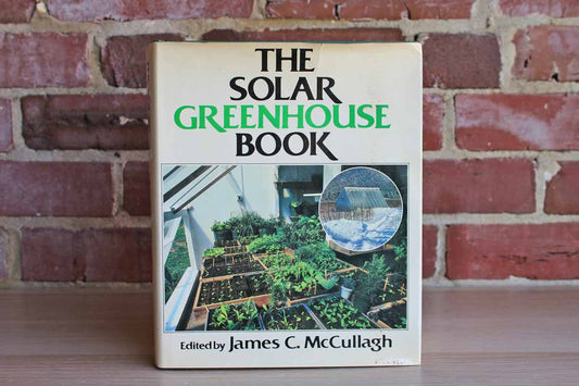 The Solar Greenhouse Book Edited by James C. McCullagh