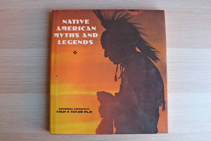 Native American Myths and Legends by Colin F. Taylor, Ph.D