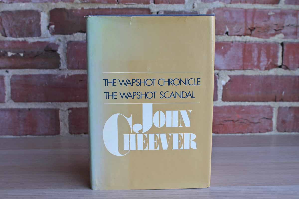 The Wapshot Chronicle and The Wapshot Scandal by John Cheever