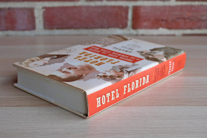 Hotel Florida:  Truth, Love, and Death in the Spanish Civil War by Amanda Vaill