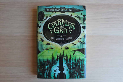Carmer and Grit, The Crooked Castle (Book 2) by Sarah Jean Horwitz