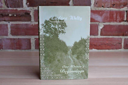 One Writer's Beginnings by Eudora Welty