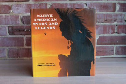 Native American Myths and Legends Edited by Colin F. Taylor, Ph.D