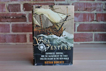 Sea Venture:  Shipwreck, Survival, and the Salvation of the First English Colony in the New World by Kieran Doherty