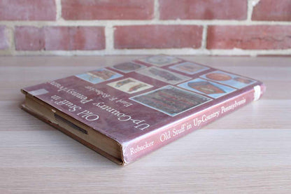 Old Stuff in Up-Country Pennsylvania by Earl F. Robacker