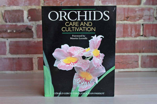 Orchids:  Care and Cultivation by Gerald Leroy-Terquem and Jean Parisot