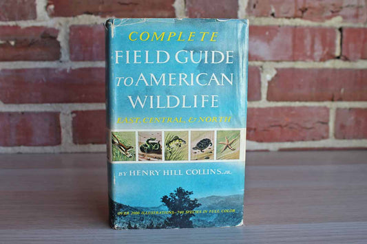 Complete Field Guide to American Wildlife (East, Central and North) by Henry Hill Collins, Jr.