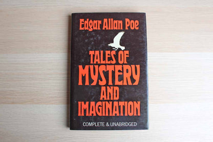 Tales of Mystery and Imagination Complete & Unabridged by Edgar Allan Poe