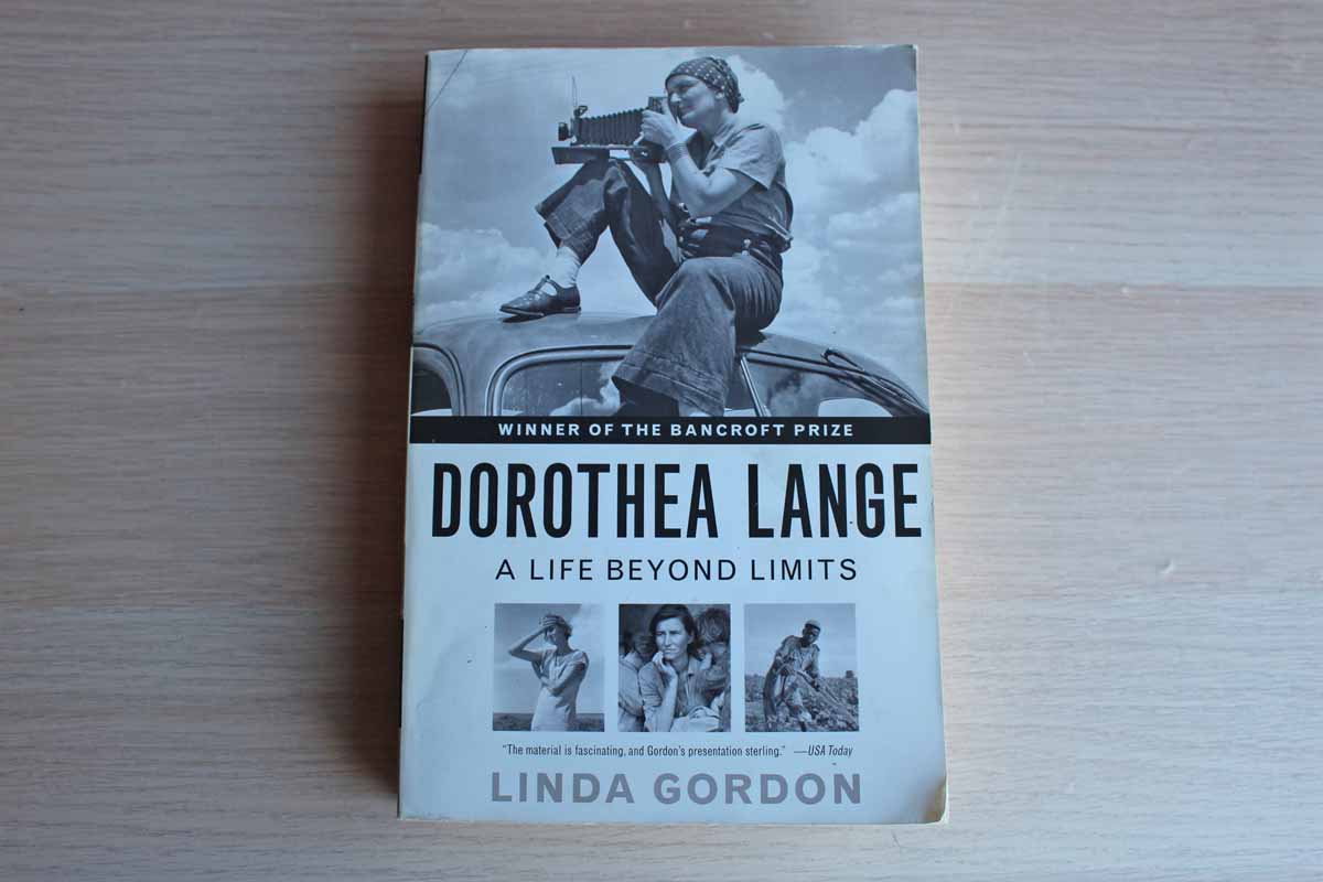 Dorothea Lange A Life Beyond Limits by Linda Gordon