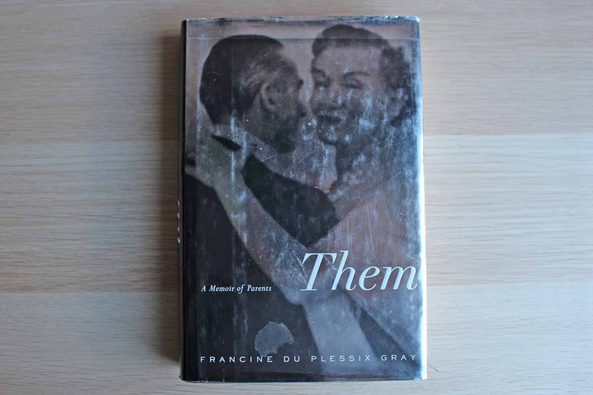 Them:  A Memoir of Parents by Francine Du Plessix Gray