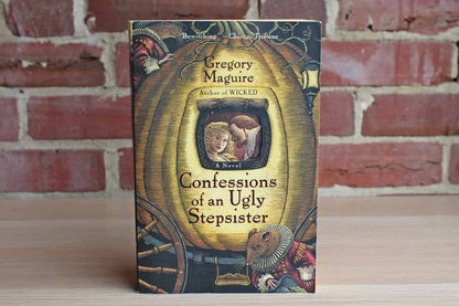 Confessions of an Ugly Stepsister by Gregory Maguire