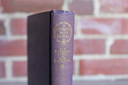A Christmas Book:  An Anthology for Moderns by D.B. Wyndham Lewis and G.C. Heseltine