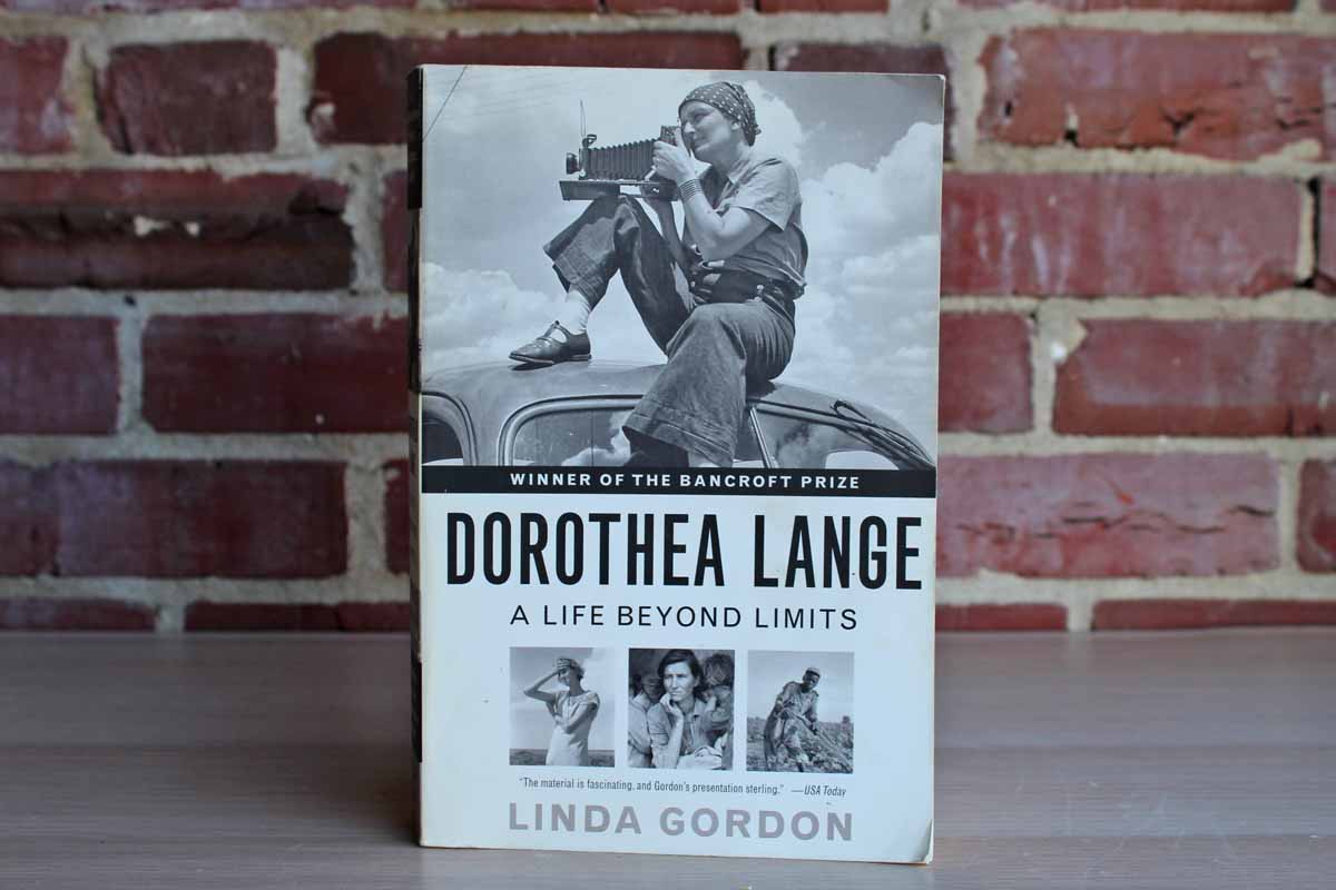Dorothea Lange A Life Beyond Limits by Linda Gordon