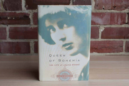 Queen of Bohemia:  The Life of Louise Bryant by Mary V. Dearborn