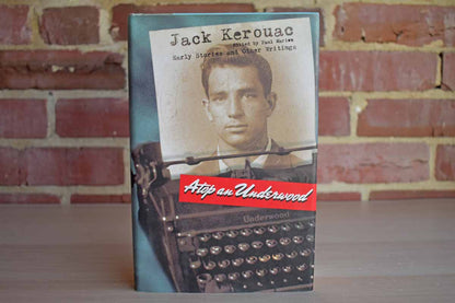 Atop an Underwood:  Jack Kerouac Early Stories and Other Writings Edited by Paul Marion