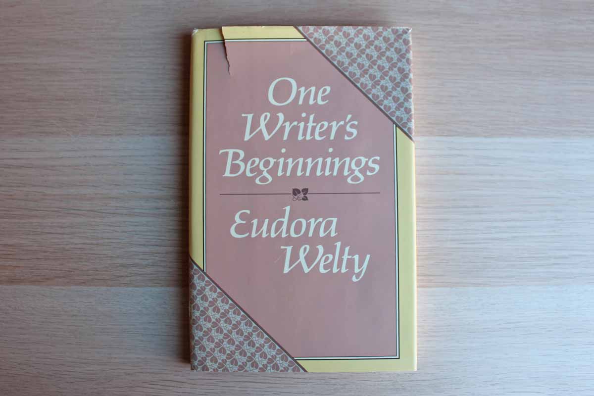 One Writer's Beginnings by Eudora Welty