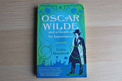 Oscar Wilde and a Death of No Importance by Gyles Brandreth
